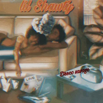 Lil Shawty by Dreco Savage