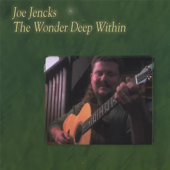 The Wonder Deep Within by Joe Jencks