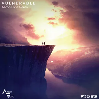 Vulnerable (Aaron Fong Remix) by Aaron Fong