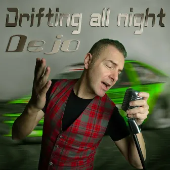 Drifting All Night by Dejo