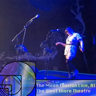 The Moon Illusion Live, At The West Shore Theatre by The Moon Illusion