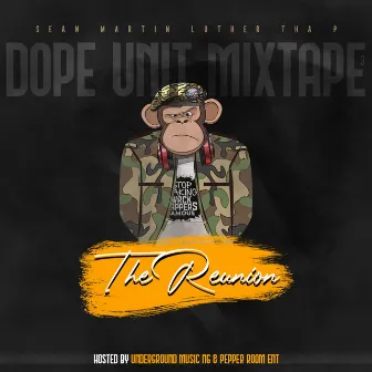 Dope Unit Mixtape 3 (The Reunion) by Sean Martin Luther Tha P