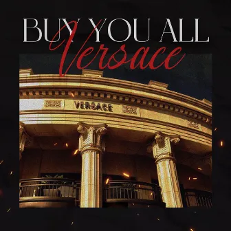 Buy You All Versace by Bille