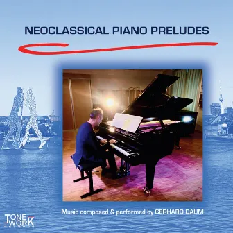 Neoclassical Piano Preludes by Gerhard Daum