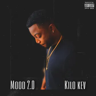 Mood 2.0 by Kilo Kev