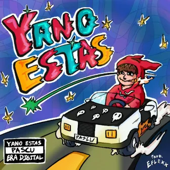 YANO ESTAS by Pascu