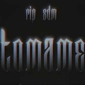 Tomame by Rip Sdm