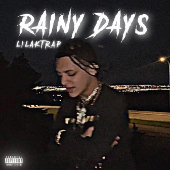 Rainy Days by Lil AK Trap