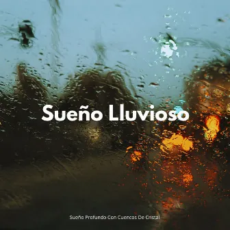 Sueño Lluvioso: Sueño Profundo Con Cuencos De Cristal by Lado somnoliento