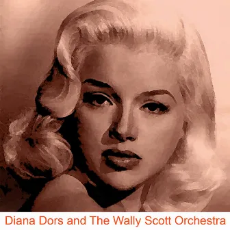 Diana Dors and the Wally Scott Orchestra by Diana Dors