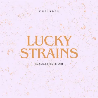 Lucky Strains (Deluxe) by Chrisben