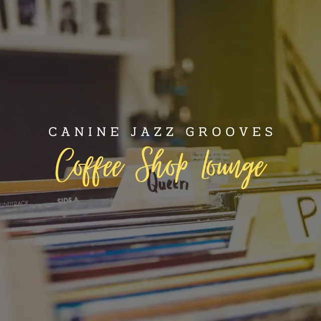 Canine Jazz Grooves: Coffee Shop Lounge