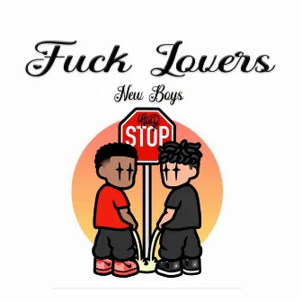 Fuck Lovers by Niño 3k