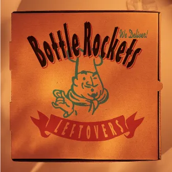 Leftovers by The Bottle Rockets