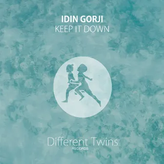 Keep It Down by Idin Gorji