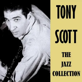 The Jazz Collection by Tony Scott