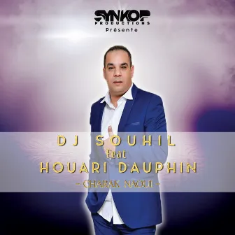 Ya Gualbi Cha Rak Naoui by Dj Souhil