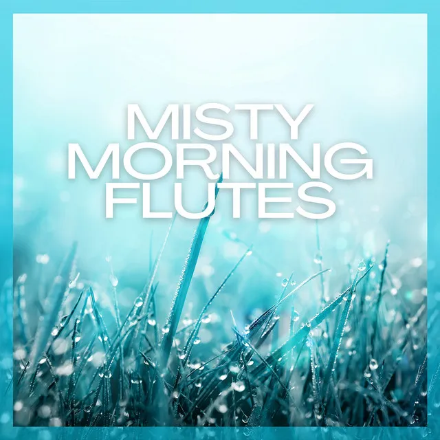 Misty Morning Flutes