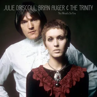 This Wheel's On Fire by Julie Driscoll, Brian Auger & The Trinity