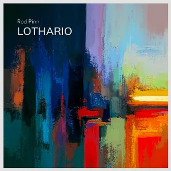 Lothario by Rod Pinn