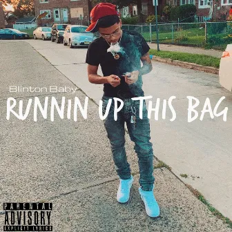 Runnin' Up This Bag by Blinton Baby