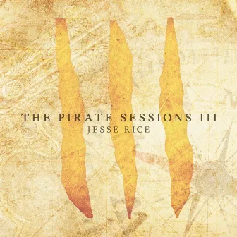 The Pirate Sessions III by Jesse Rice