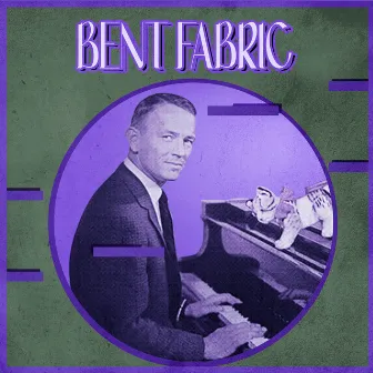 Presenting Bent Fabric by Bent Fabric