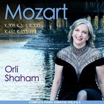 Mozart: Piano Sonatas, Vol. 5 & 6 (K.309, K.311, K.330, K.457, K.533/494) by Orli Shaham