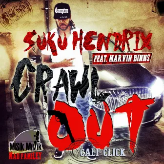 Crawl Out (Feat Marvin Binns) - Single by Sukuward