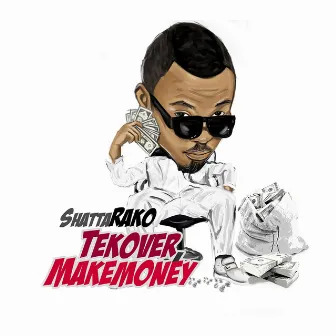 Takeover Makemoney by Shatta Rako