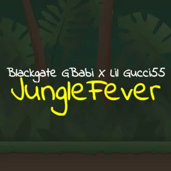 Jungle Fever by Blackgate GBabi