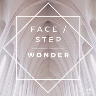 Face / Step by Wonder