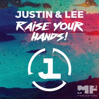 Raise Your Hands! by Justin & Lee