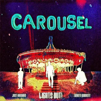 Carousel by Lights Out