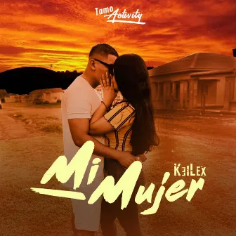 Mi Mujer (Tamo Activity) by Keilex