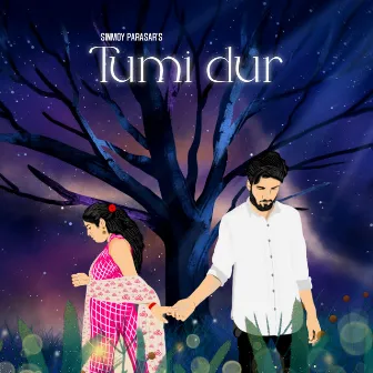 Tumi Dur by Sinmoy Parasar