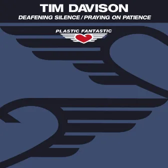 Deafening Silence / Praying On Patience by Tim Davison