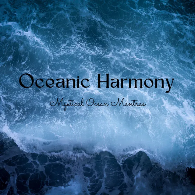 Oceanic Harmony: Mystical Ocean Mantras