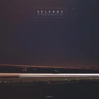 Streetlights EP by Selerac