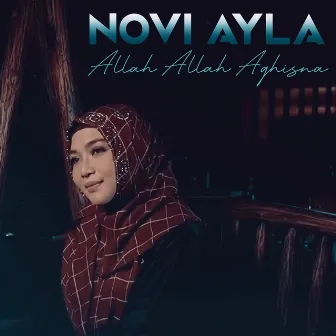 Allah Allah Aghisna by Novi Ayla