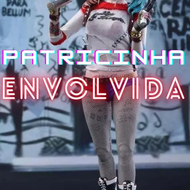 PATRICINHA ENVOLVIDA