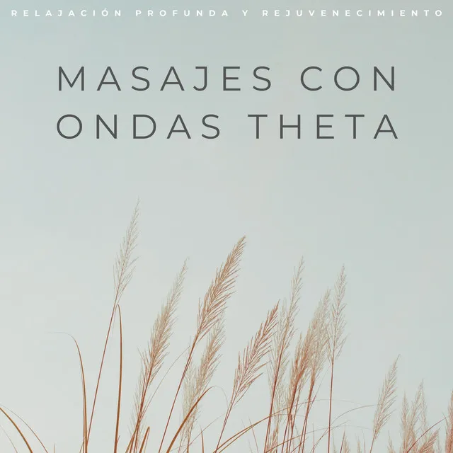 Masajes Con Ondas Theta: Relajación Profunda Y Rejuvenecimiento