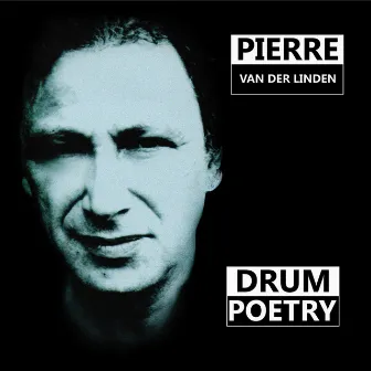 Drum Poetry by Pierre van der Linden