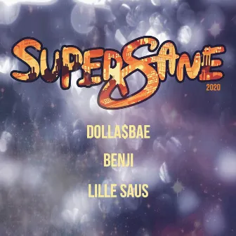 Supersane 2020 by Benji