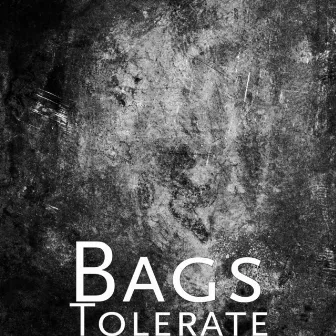 Tolerate by 313BAGS