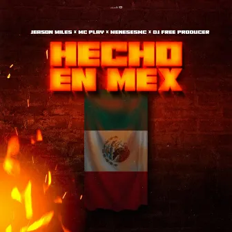 HECHO EN MEX by Jeason Miles