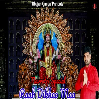 Navratri Special Raah Dikhao Maa by Raman Dwivedi