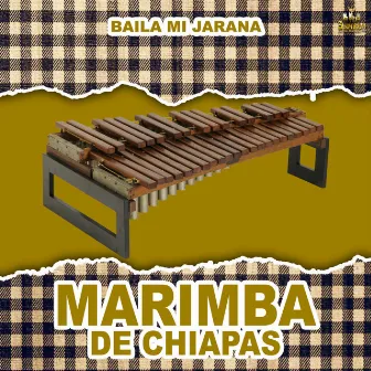 Baila Mi Jarana by Marimba Reyna De Chiapas