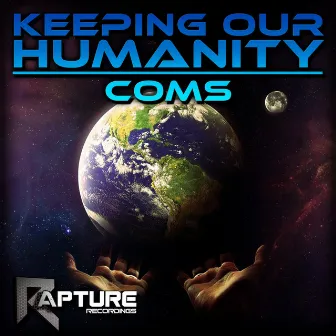 Keeping Our Humanity by Coms