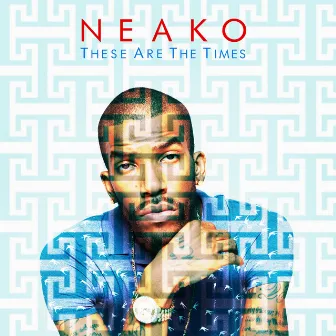 These Are the Times by Neako